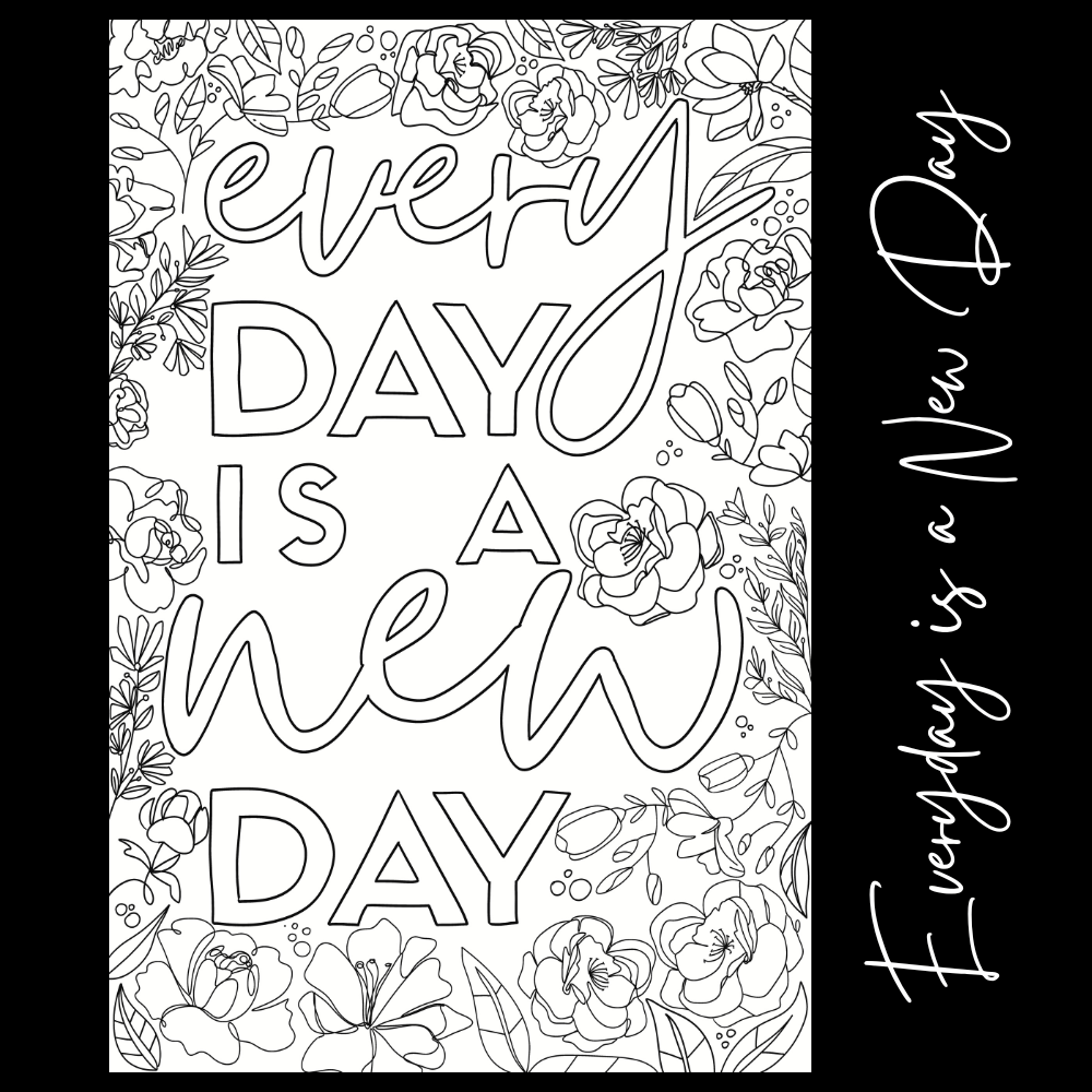 Everyday is a New Day – Giant Coloring Page (24x36") - Tons of Hues