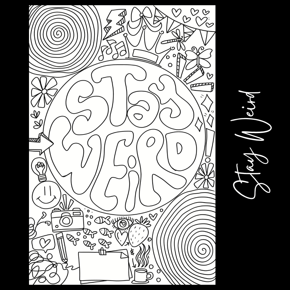 Stay Weird – Giant Coloring Page (24x36") - Tons of Hues